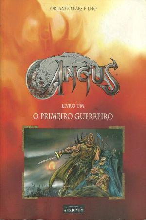 [Angus 01] • Angus · O Primeiro Guerreiro